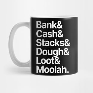 Money | Bank Cash Stacks Dough Loot Moolah Mug